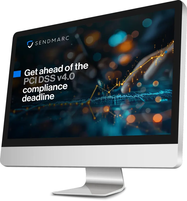 Computer Monitor Displaying A Background Image With The Sendmarc Logo At The Top Left Corner And A Text Saying Get Ahead Of The PCI DSS V4.0 Compliance Deadline