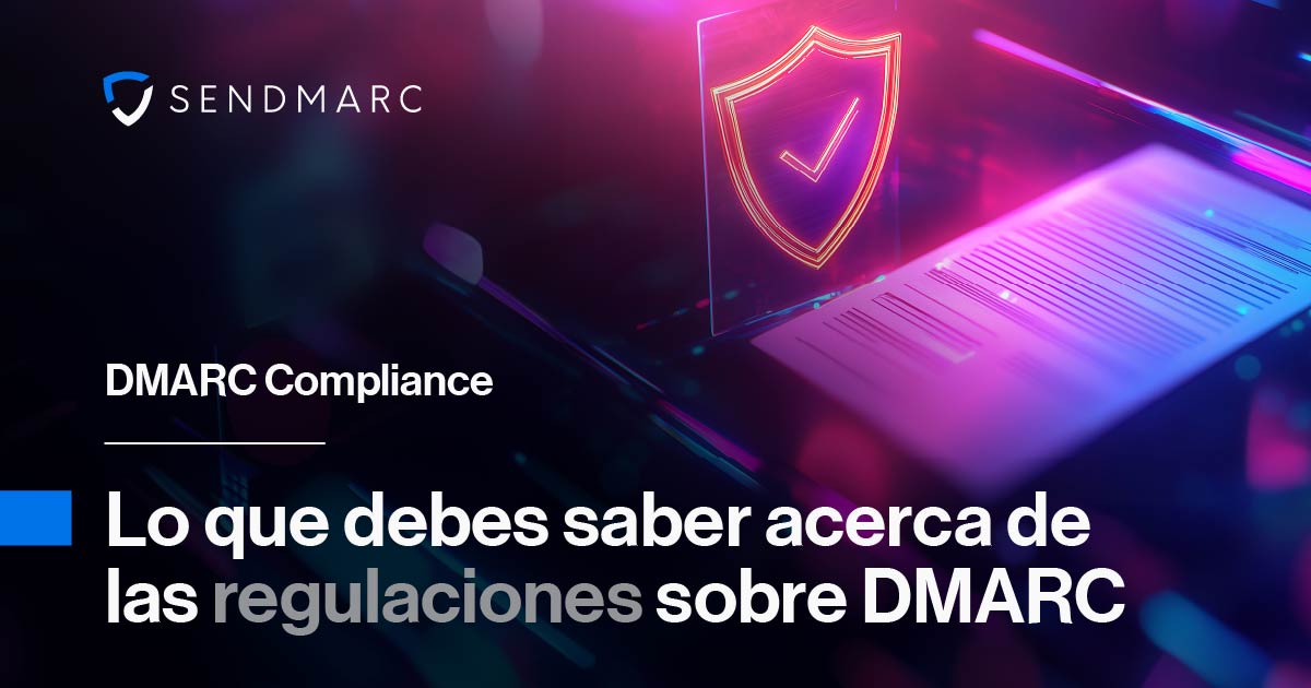 DMARC : descubre la verdad que se esconde tras DMARC