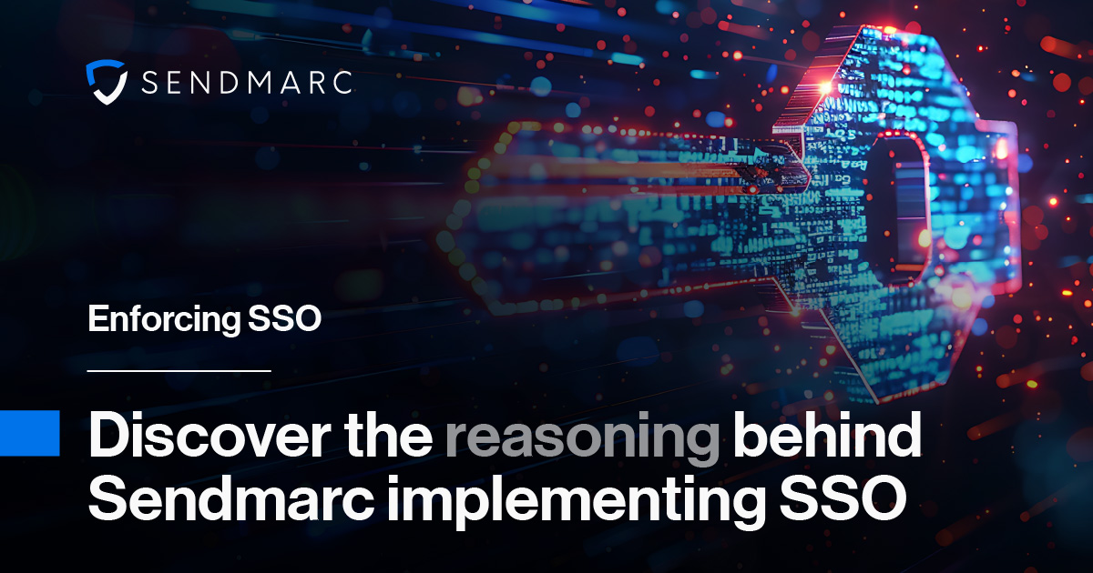 Aplicación del SSO: Descubre los motivos por los que Sendmarc ha implementado el SSO