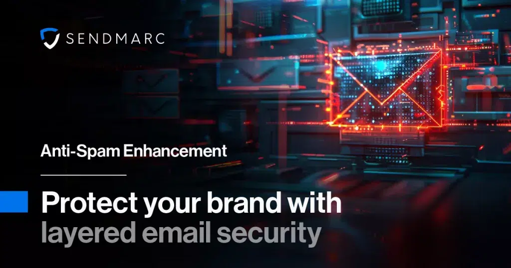 Anti-Spam Enhancementl Protect Your Brand With Layered Email Security